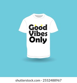 T-shirt , Good Vibes Only , Simple,  Vector, love