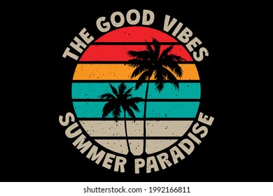 T-shirt good vibes summer paradise retro vintage style