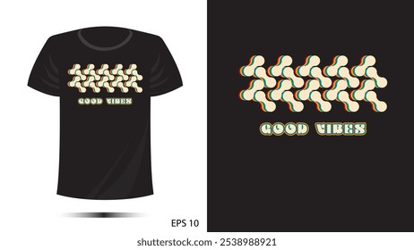 t-shirt good vibes symbol shape print design. Vector template in modern lettering and typography cool For t-shirt prints and other uses