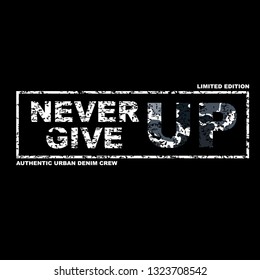 T-shirt graphic design with camouflage, in street military style. Print with slogan "never give up". Typography, graphics, poster, banner, slogan, flyer, postcard. Vector illustration.