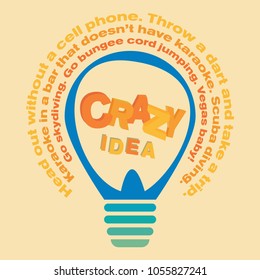 T-shirt graphics, typography. Crazy idea. Lamp. Slogan. Vector.