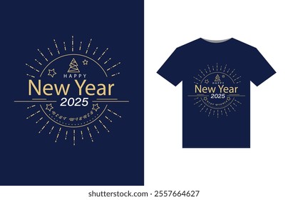 T-Shirt Happy New Year best wish 2025, illustration Typography Quotes Design for t shirt, cover, Web Banner and Greeting Card etc.