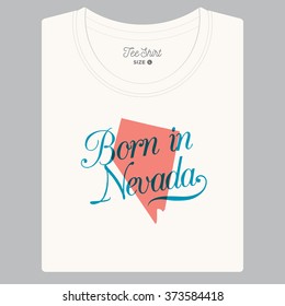 T-shirt with logo text "Born in Nevada" and the State map. Editable vector design. 