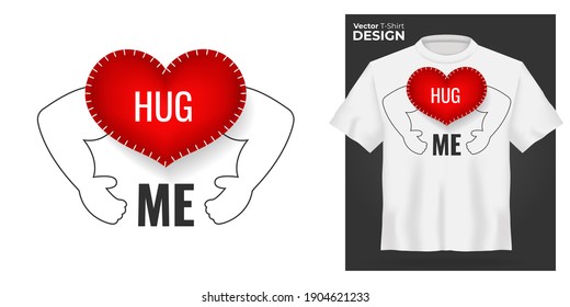 T-shirt mock up with hug 3d red heart with hand drawn arms print. Realistic shirt template. White tee mockup, front view design. Hug me motivational slogan. Vector illustration