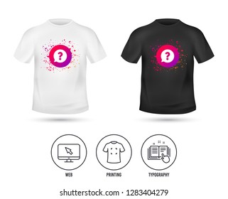 T-shirt mock up template. Question mark sign icon. Help speech bubble symbol. FAQ sign. Realistic shirt mockup design. Printing, typography icon. Vector