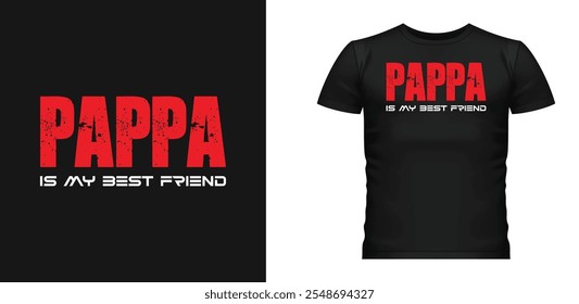 T-Shirt Pappa is my best friend. pappa t-shirt.
