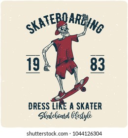 T-shirt or poster design with illustraion of skeleton on skateboard