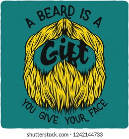 T-shirt or poster design with illustration of a beard. Design with text composition.