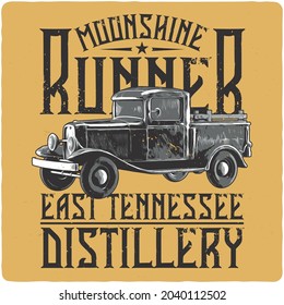T-shirt or poster design with illustration of bootlegger's truck