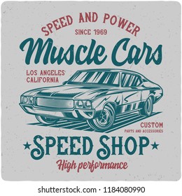 T-shirt or poster design with illustration of classic muscle car. Label design with text composition.