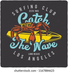 T-shirt or poster design with illustration of crab on surfing board. Design with text composition.