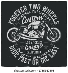 T-shirt or poster design with illustration of custom motorcycle. Ready apparel design.