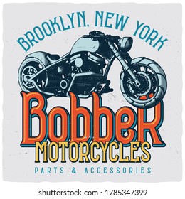 T-shirt or poster design with illustration of custom motorcycle. Ready apparel design.