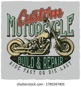T-shirt or poster design with illustration of custom motorcycle. Ready apparel design.