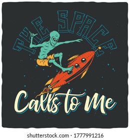 T-shirt or poster design with illustration of a cute alien surfing on rocket