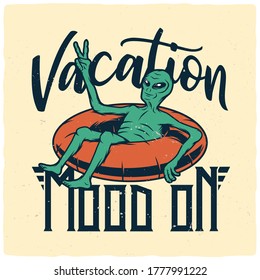 T-shirt or poster design with illustration of a cute alien on vacation