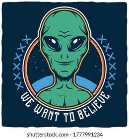 T-shirt or poster design with illustration of a cute alien