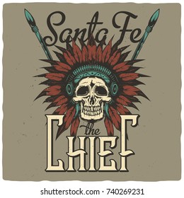 T-shirt or poster design with illustration of dead indian chief