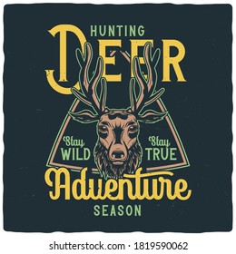 T-shirt or poster design with illustration of deer head. Ready apparel design.