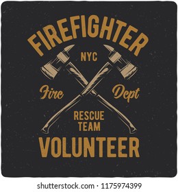 T-shirt or poster design with illustration of firefighter's axes. Design with text composition.