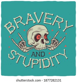 T-shirt or poster design with illustration of funny skull