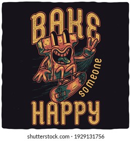 T-shirt or poster design with illustration of funny cupcake