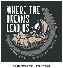 T-shirt or poster design with illustration of funny astronaut lying on the moon