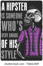 T-shirt or poster design with illustration of hipster's skeleton