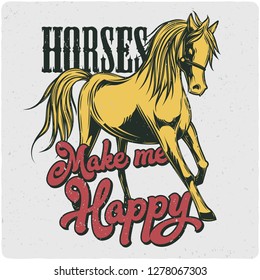 T-shirt or poster design with illustration of horse. Design with text composition.