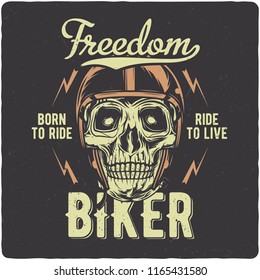 T-shirt or poster design with illustration of motorcycle biker's skull. Design with text composition.