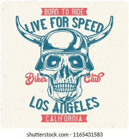 T-shirt or poster design with illustration of motorcycle biker's skull. Design with text composition.