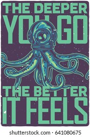 T-shirt or poster design with illustration of octopus in diver's helmet