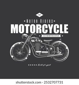 T-shirt or poster design with an illustration of an old motorcycle. Original vector illustration in vintage style. Hand drawn, not AI