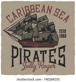 T-shirt or poster design with illustration of pirate sailing vessel