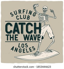 T-shirt or poster design with illustration of skeleton with surfing board