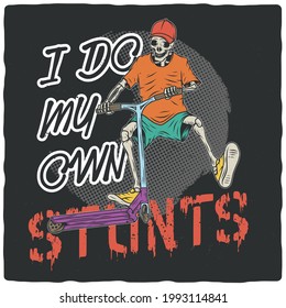 T-shirt or poster design with illustration of a skeleton on a scooter. Ready apparel design.