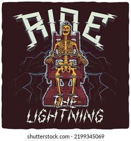 T-shirt or poster design with illustration of skeleton on electrical chair