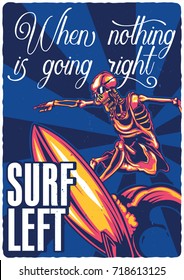 T-shirt or poster design with illustration of skeleton on surfing board.