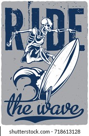 T-shirt or poster design with illustration of skeleton on surfing board.