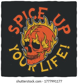 T-shirt or poster design with illustration of skull in fire