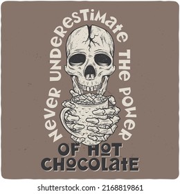 T-shirt or poster design with illustration of skull and hot chocolate cup