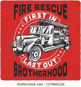 T-shirt or poster design with illustration of vintage firetruck. Design with text composition.