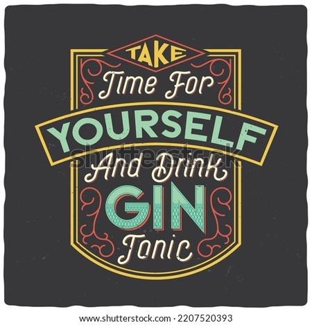 T-shirt or poster design with quote label composition.