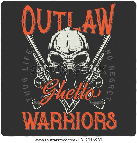 T-shirt or poster label design with illustration of a skull with bandana and revolvers. Design with lettering composition.