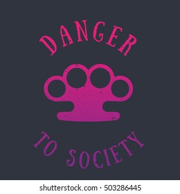 t-shirt print with brass knuckles, danger to society, vector illustration