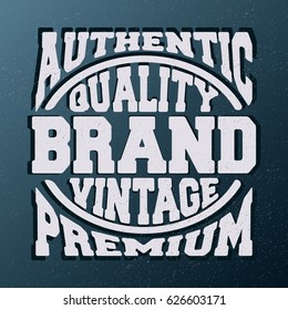 T-shirt print design. Authentic quality vintage stamp. Printing and badge applique label t-shirts, jeans, casual wear. Vector illustration.