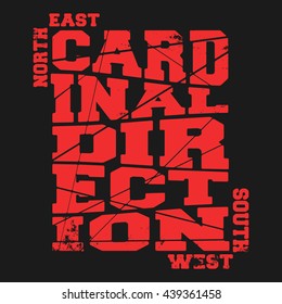 T-shirt print design. Cardinal direction vintage stamp, poster. Printing and badge applique label t-shirts, jeans, casual wear. Vector illustration.