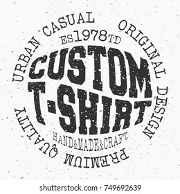 T-shirt print design. Custom vintage t shirt stamp. Printing and badge applique label t-shirts, jeans, casual wear. Vector illustration.
