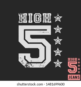 T-shirt print design. High five vintage stamp. Printing and badge, applique, label, tag t shirts, jeans, casual and urban wear. Vector illustration.