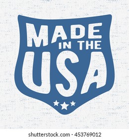 T-shirt print design. Made in the USA vintage stamp. Printing and badge, applique, label for t-shirts, jeans, casual wear. Vector illustration.